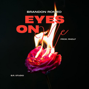 Eyes On Me by Brandon Romeo