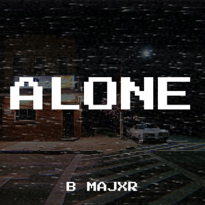 Alone by B Majxr