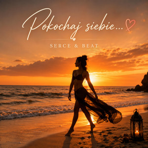 Serce&Beat Pokochaj siebie by Serce & Beat