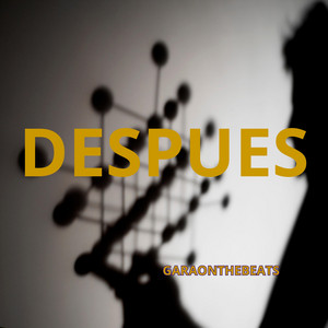 Despues by Garaonthebeats