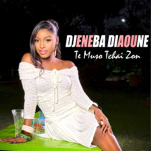 DJENEBA DIAOUNE - Teri Muso Tchai Zon