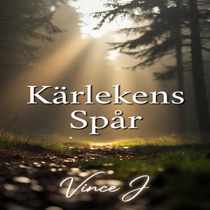 Kärlekens Spår by Vince J