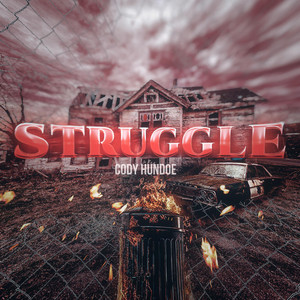 Struggle by Cody Hundoe