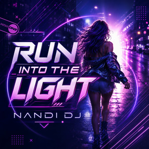 Run Into The Light by Nandi Dj