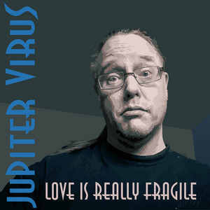 Love Is Really Fragile