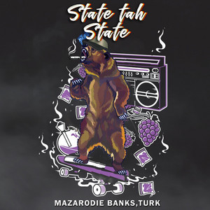 State Tah State by Mazarodie Banks, Turk