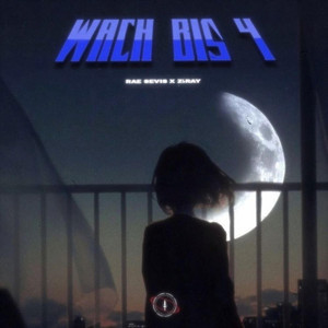 Wach bis 4 by Rae Sevis, ziRay