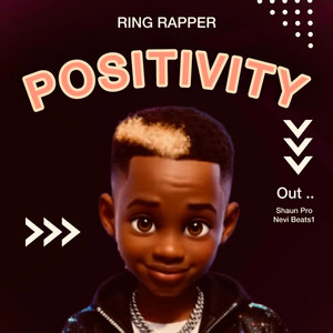 Ring Rapper Official - Positivity