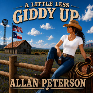 A Little Less Giddy Up by Allan Peterson