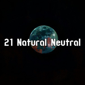 Listen to 21 Natural Neutral - Album by Mother Nature Sound FX