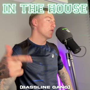 In The House (Bassline Gang) by Sluggy Beats, KAV
