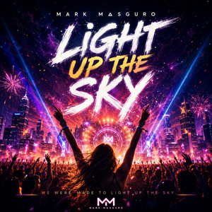 Light Up The Sky by Mark Masguro