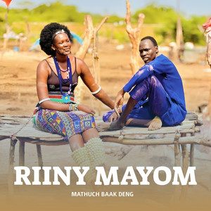 Mathuch Baak Deng - Riiny Mayom