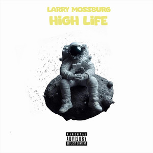 High Life by Larry Mossburg