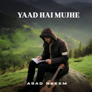 Yaad Hai Mujhe by Asad Naeem