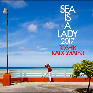 SEA LINE(SEA IS A LADY 2017) by 角松 敏生