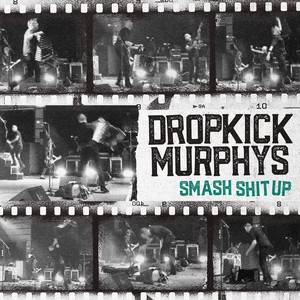 Smash Shit Up - Singolo di Dropkick Murphys | Spotify