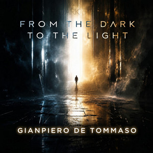 From the Dark to the Light by Gianpiero De Tommaso
