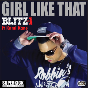 Girl Like That by Blitz-I, Kami Kane