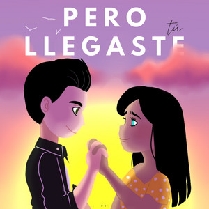 Pero Llegaste Tú by Guelo Deluxe