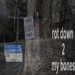 rot down 2 my bones by 14 days after february, zombiwebz