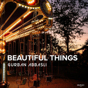 Beautiful Things - Mashup Mix by Gurban Abbasli