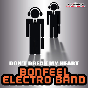 Don't Break My Heart - Original Mix