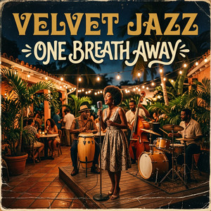 ONE BREATH AWAY by VELVET JAZZ