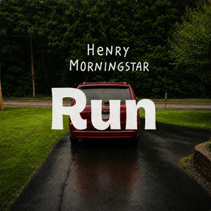 Run by Henry Morningstar