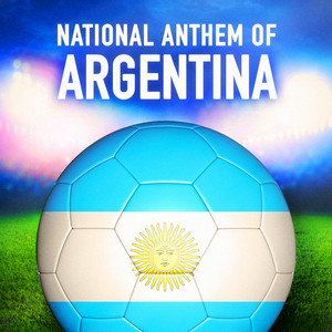 Argentina: Himno Nacional Argentino (Argentinian National Anthem)