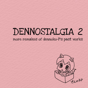 DENNOSTALGIA 2