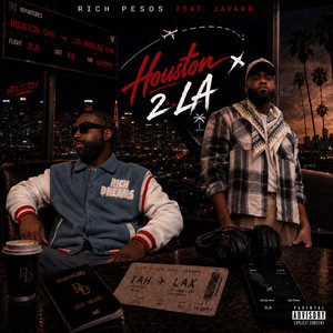 Houston to LA by Rich Pesos, Javarr Bolding