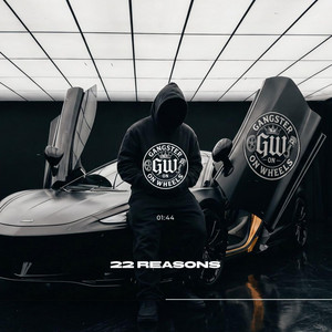 22 Reasons by GANGSTER ON WHEELS