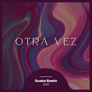 Otra Vez by Suazo Beats