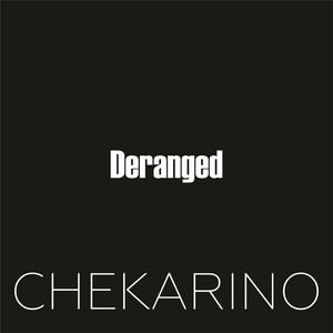 Deranged