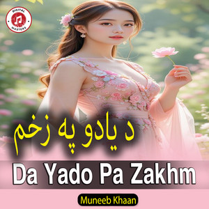 Muneeb Khaan - Da Yado Pa Zakhm