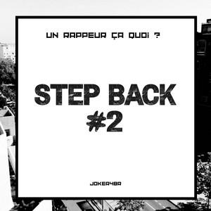 Un rappeur ça quoi ? (Step back #2) by Joker4br