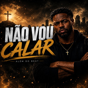 Não Vou Calar by Além do Beat