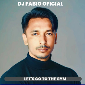 Let's go to the gym by DjFabioOficial