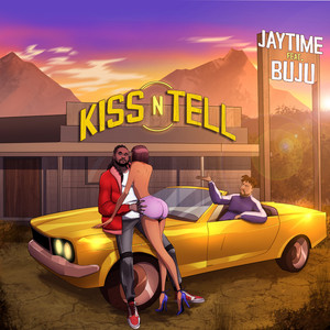 Kiss N Tell (feat. Buju) by JayTime, Buju