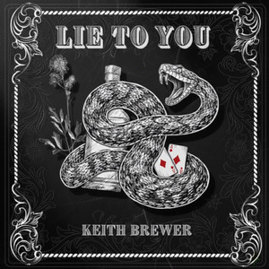 Lie to You by Keith Brewer