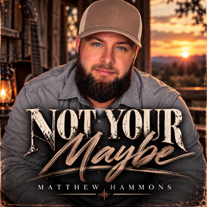 Not Your Maybe by Matthew Hammons