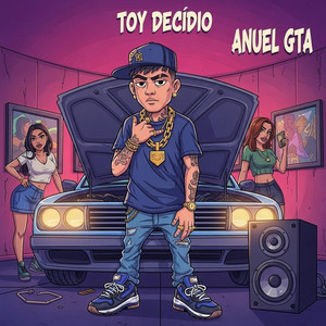 Anuel GTA Toy Decidio by Anuel GTA