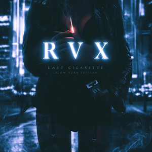 Last Cigarette - Slow Burn Edition by Reaper VX