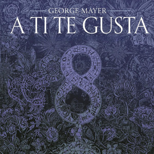 A Ti Te Gusta by George Mayer