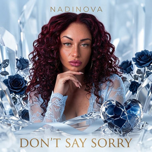 Don´t Say Sorry by NADINOVA