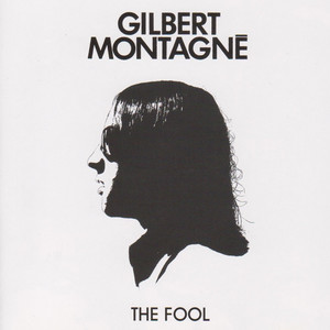 Gilbert Montagné - The Fool (Version Remasterisée 2021)