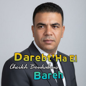 Darebt'Ha El Bareh - Remix 2011 by Cheikh boukabous