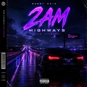 2am Highways (edm mix) by Bobby Rain