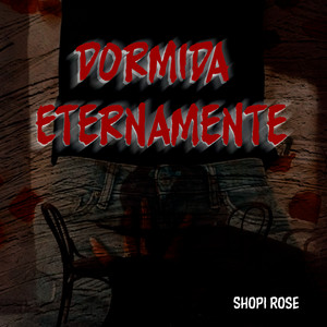 Dormida Eternamente by Shopi Rose